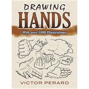 Drawing Hands: With Over 1000 Illustrations -- Victor Perard